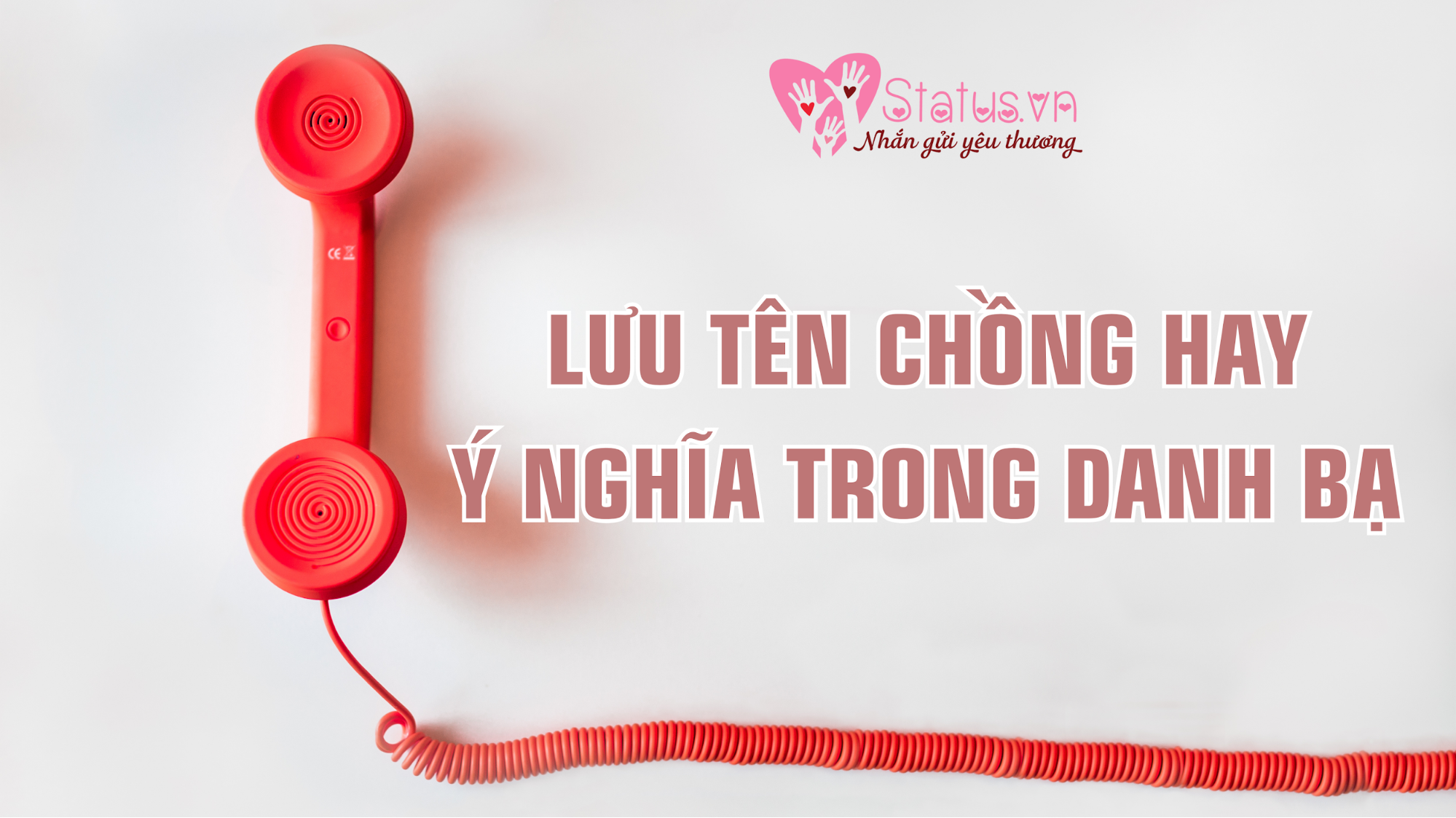 Lưu tên chồng hay, ý nghĩa trong danh bạ điện thoại