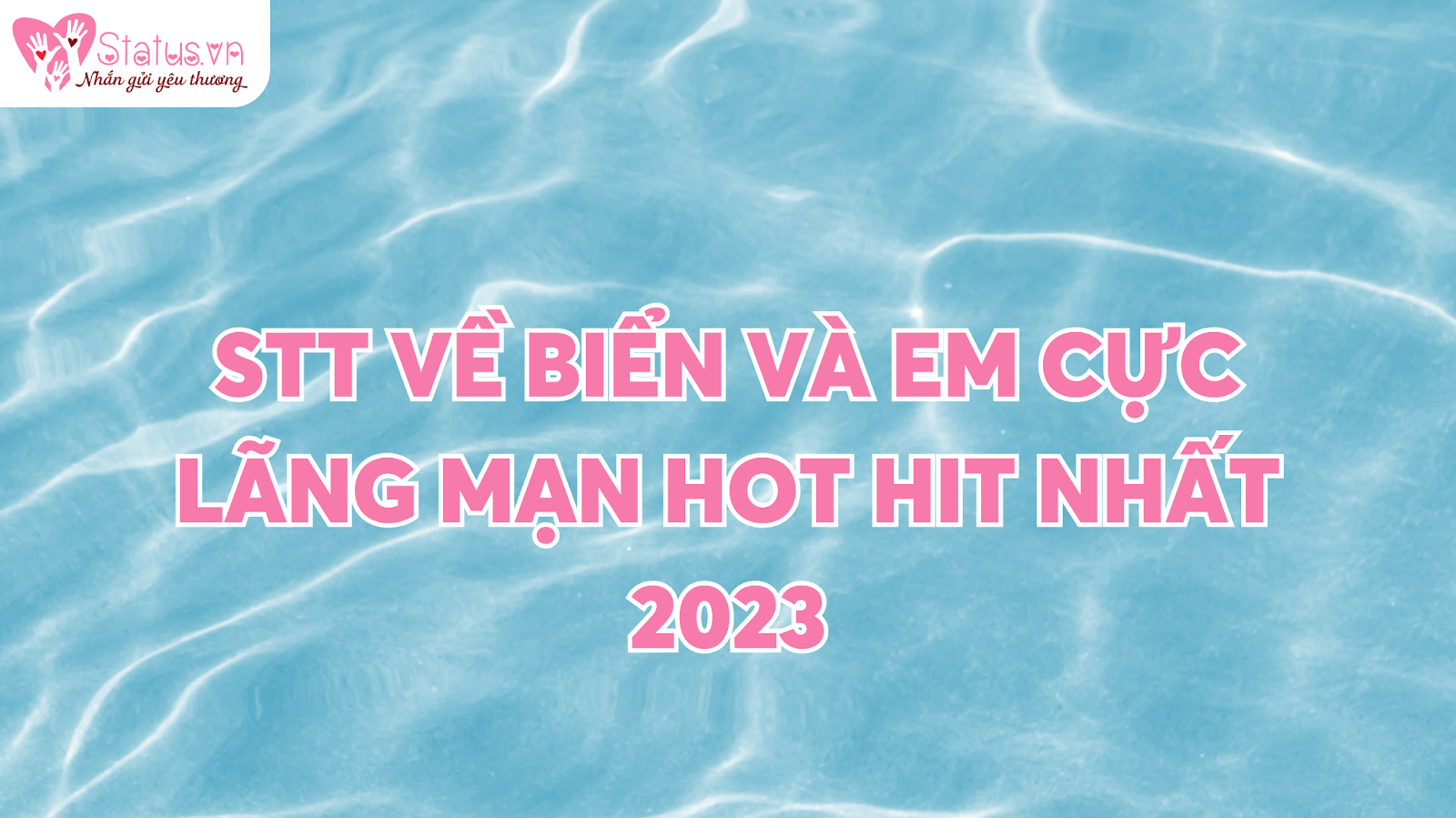 STT về biển và em cũng được không ít người quan tâm